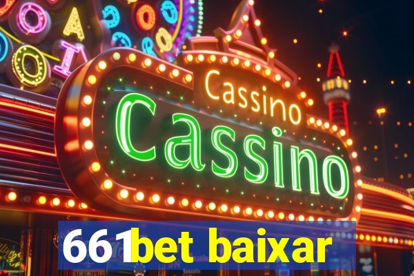 661bet baixar